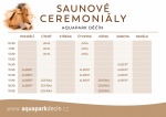 PROVOZNÍ DOBA SAUNOVÝCH CEREMONIÁLŮ